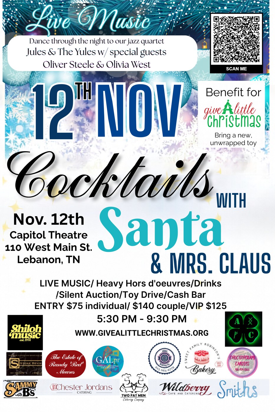 Cocktails with Santa and Mrs. Claus flyer: Nov. 12, Capitol Theatre, 110 West Main St., Lebanon, Tenn. Live music by jazz quartet Jules and The Yules with special guests Oliver Steele and Olivia West. Heavy hors d'oeuvres, drinks, silent auction, toy drive and cash bar. Entry $75 individual, $140 couple, VIP $125. 5:30 to 9:30 p.m. A benefit for Give A Little Christmas; bring a new, unwrapped toy. givealittlechristmas.org